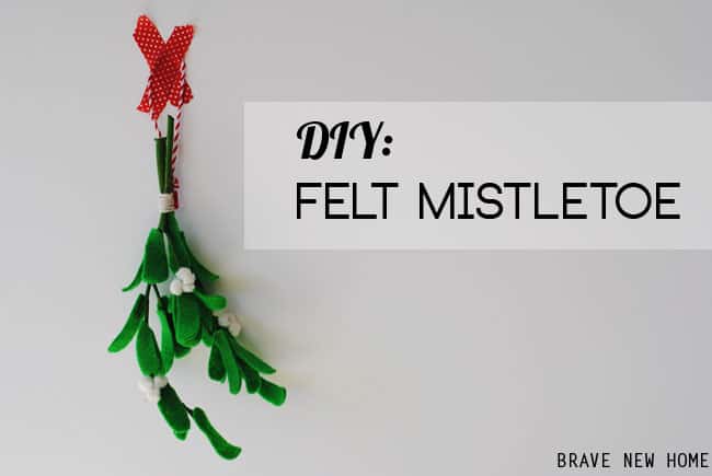 How to Make Felt Mistletoe for a Perfect Christmas