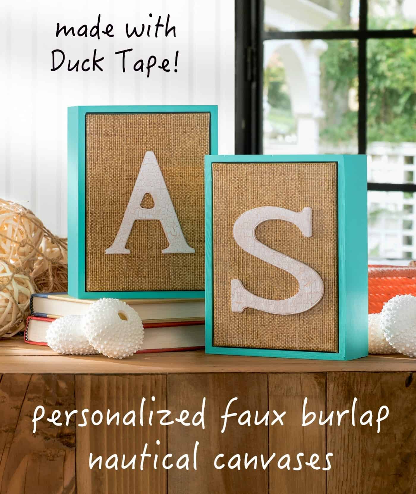 Create the prettiest personalized nautical wall art using faux burlap - made with a cool Duck Tape print! This project couldn't be any easier!