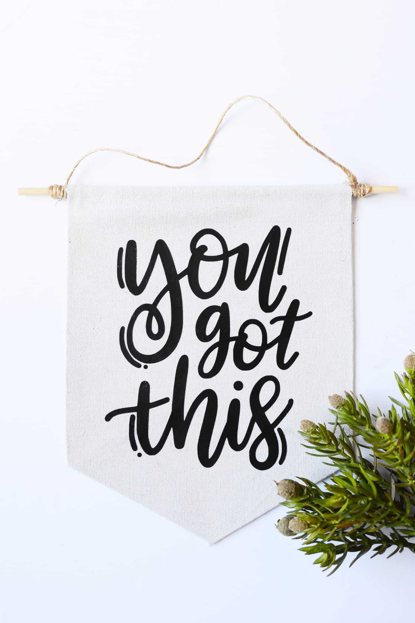 You can do it! This mini wall hanging is a cute no sew project - a "You Got This" message reminds you to keep going even when times are tough.