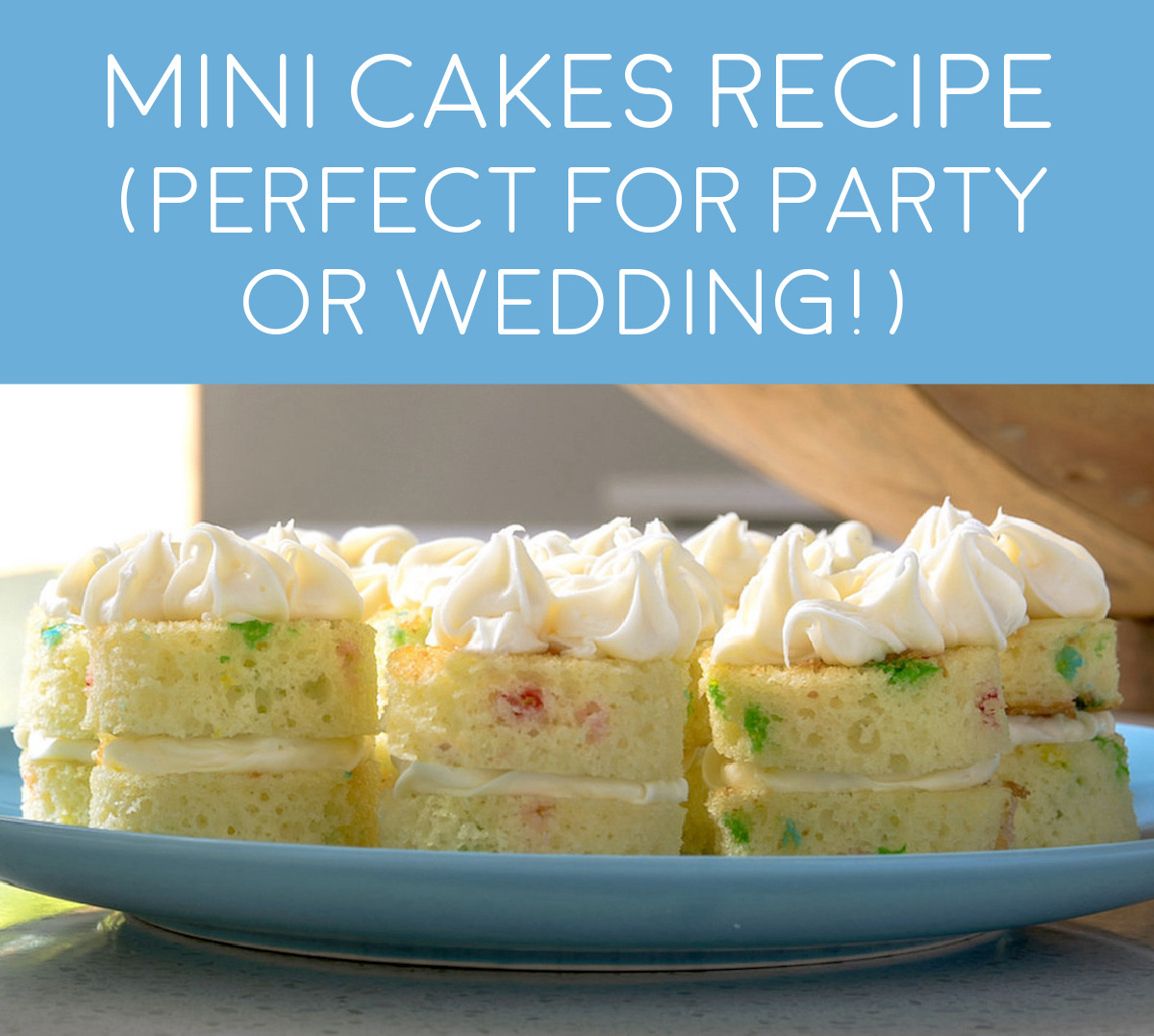 Must-Have Mini Cake Recipes