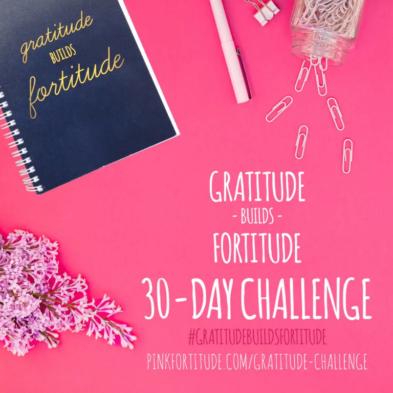 Gratitude Build Fortitude 30-day challenge